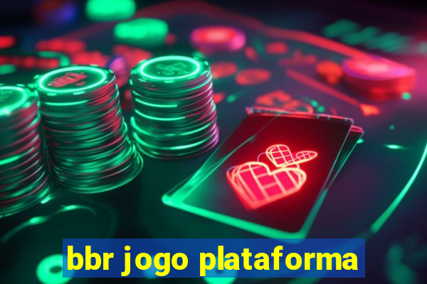 bbr jogo plataforma